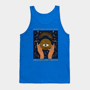 Don't Give Up On Your Dreams Spiritual Mystical Esoteric Tank Top